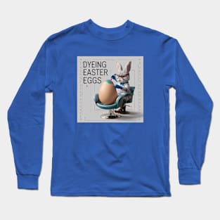 Dyeing Easter Eggs Long Sleeve T-Shirt